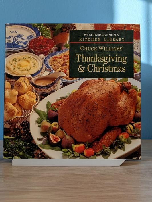 Chuck Williams' Thanksgiving & Christmas – Williams-Sonoma Hardcover Cookbook – Very Good